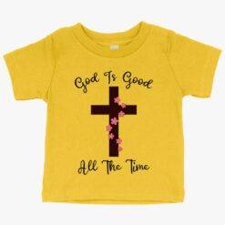 Baby God Is Good Christian T-Shirts