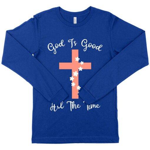 God Is Good Long Sleeve Christian T-Shirt 4