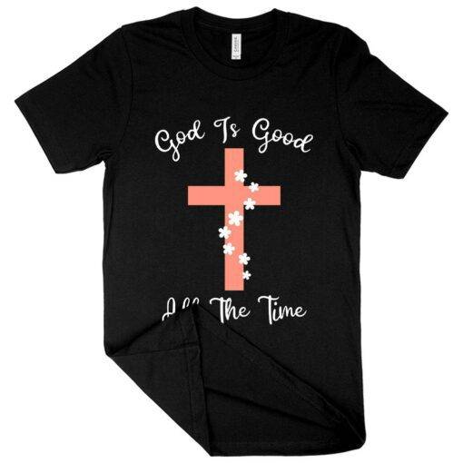 God Is Good T-Shirt Christian Message T-Shirts - Image 4