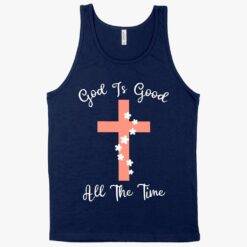 God Is Good Tank - Christian Message Tanks