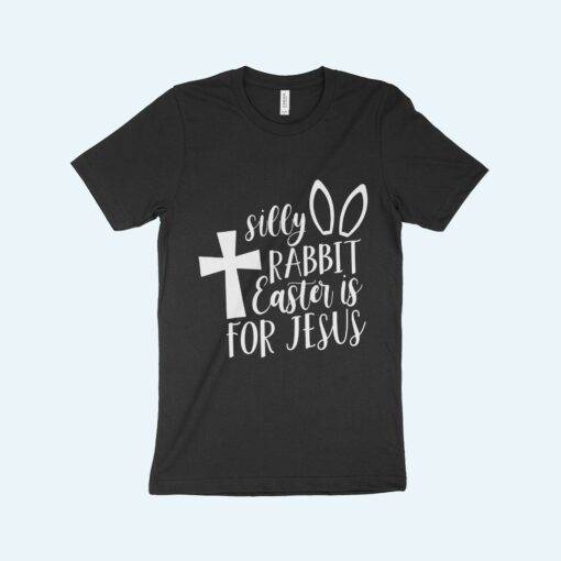 Silly Rabbit Easter Is for Jesus T-Shirt Made in USA 3