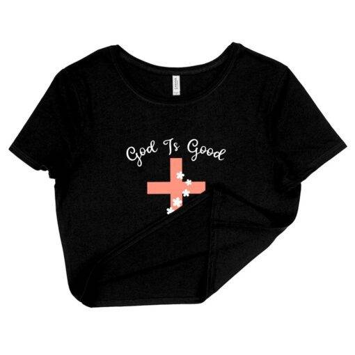 Women's Cropped God Is Good T-Shirt - Christian Message T-Shirts 4