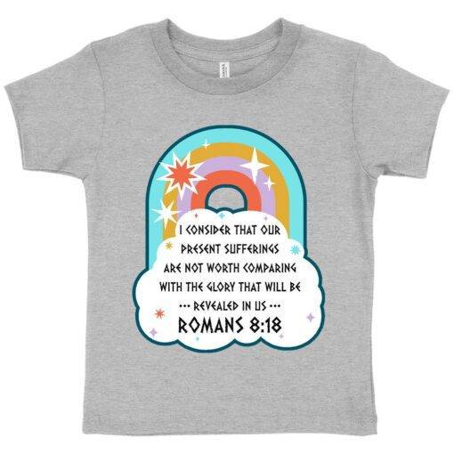 Present Suffering Toddler T-Shirt Romans 8:18 1