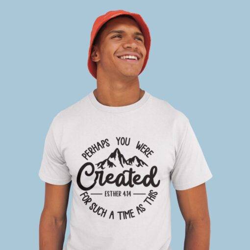 Perhaps You Were Created for Such a Time as This T-Shirt - Image 6