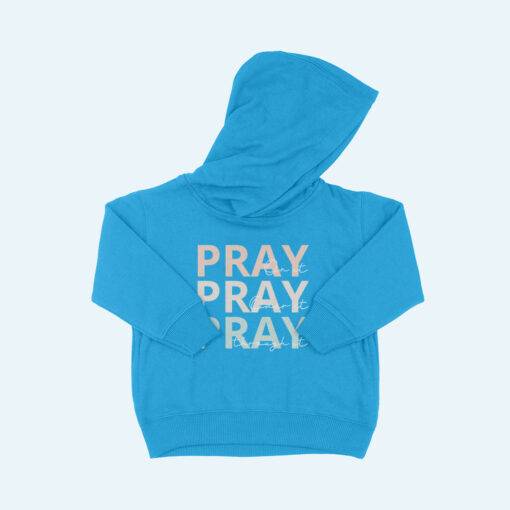 Pray On It Toddler Hoodie 4