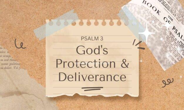 Psalm 3 Commentary: Confidence in God’s Protection and Deliverance