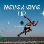 Never Give Up In Life: A Daily Devotional