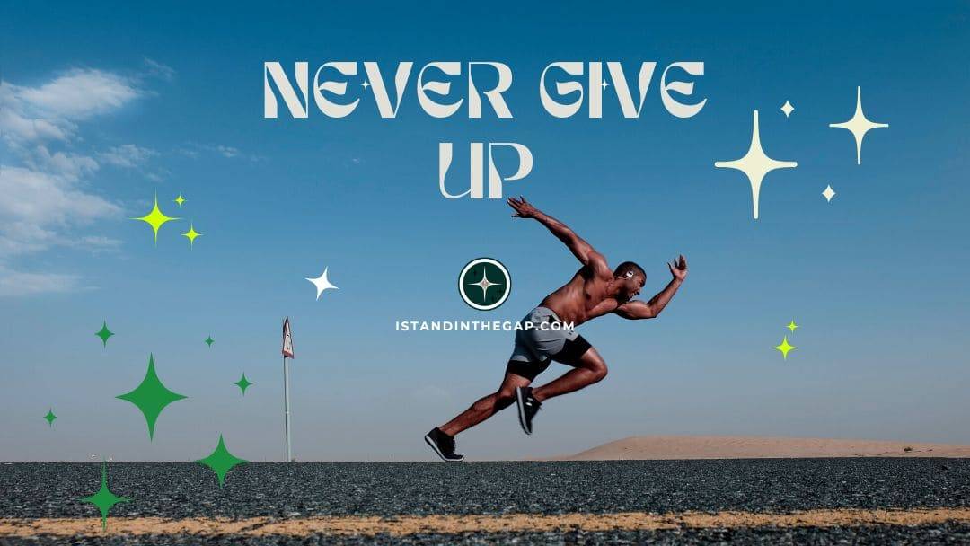 Never Give Up In Life: A Daily Devotional