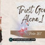 Trust God Alone: A Daily Devotional (Psalm 20:7)