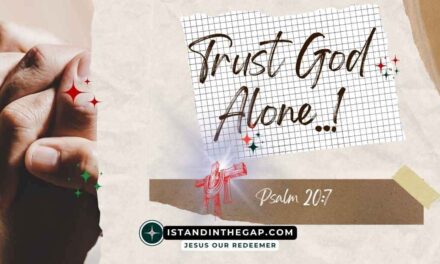 Trust God Alone: A Daily Devotional (Psalm 20:7)