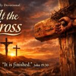 At the Cross: A Daily Devotional (John 19:30)