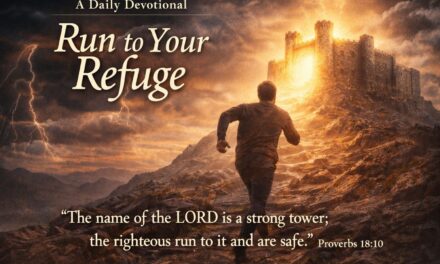 Run to Your Refuge: A Daily Devotional (Proverbs 18:10)